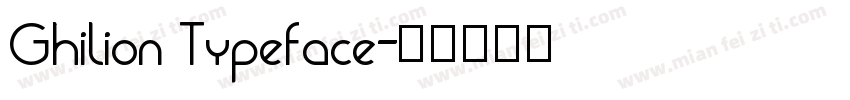 Ghilion Typeface字体转换